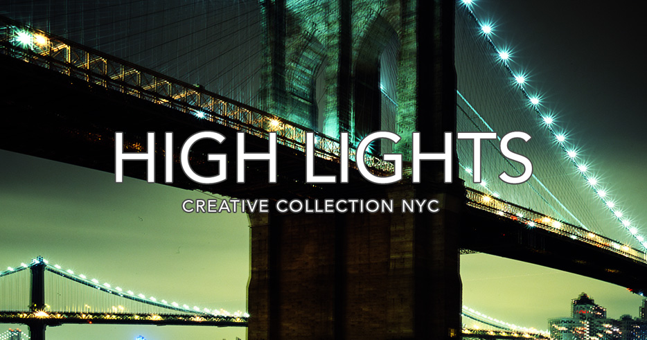 High Lights - Creative Collection NYC
